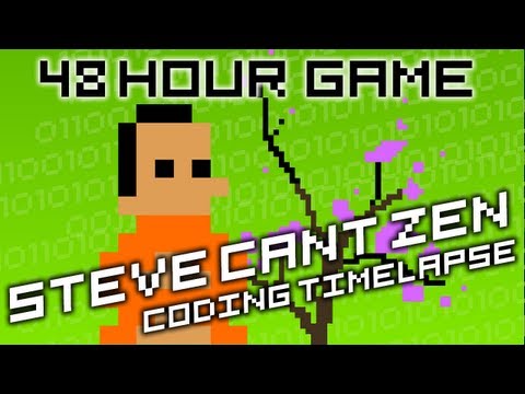 Coding my game Steve Can&#039;t Zen, 48 hours in 5 minutes!