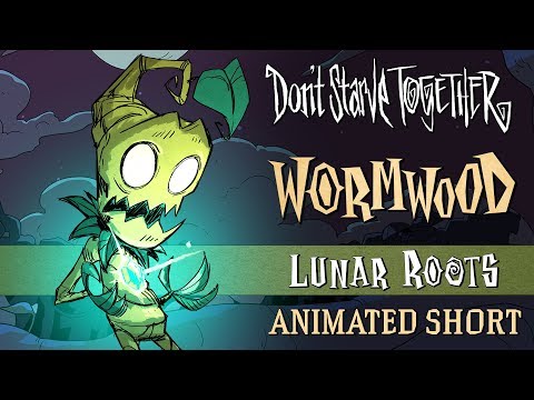 Don&#039;t Starve Together: Lunar Roots [Wormwood Animated Short]