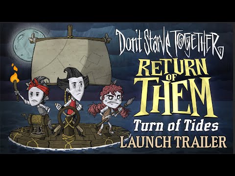 Don&#039;t Starve Together: Return of Them - Turn Of Tides [Launch Trailer]