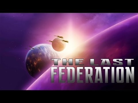 The Last Federation - Launch Trailer