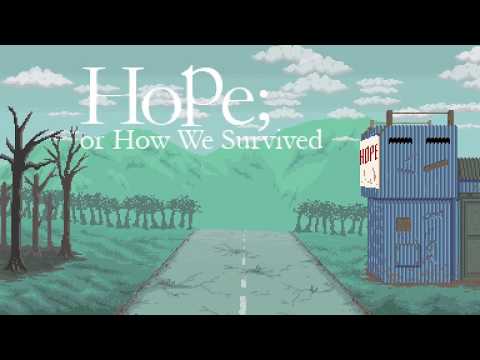 Hope; or How We Survived Trailer
