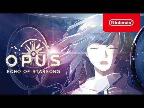 OPUS: Echo of Starsong - Full Bloom Edition - Launch Trailer - Nintendo Switch
