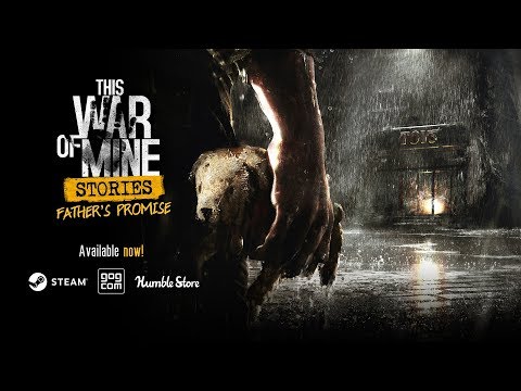 This War of Mine: Stories - Father&#039;s Promise DLC - release trailer