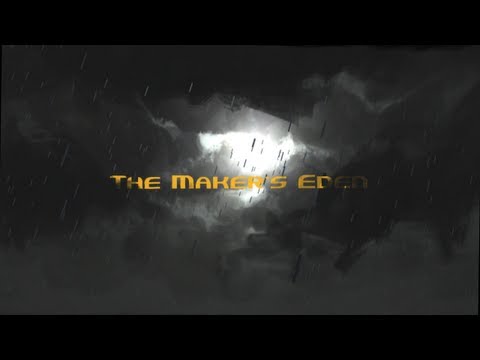 The Maker&#039;s Eden - Official Trailer