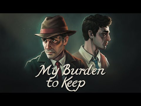 My Burden to Keep - Release Trailer - OUT NOW!