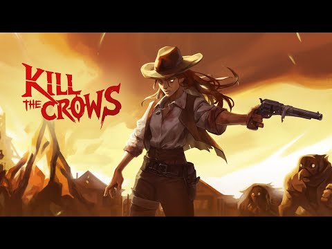 [Kill The Crows] Official Trailer