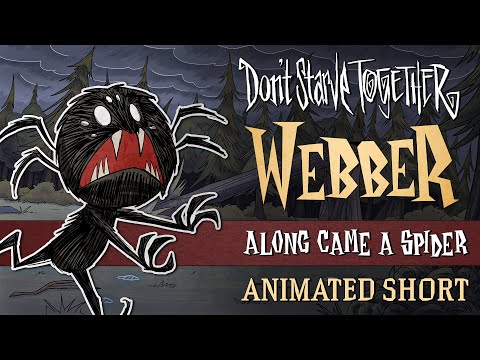 Don&#039;t Starve Together: Along Came A Spider [Webber Animated Short]