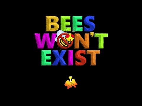 Bees Won&#039;t Exist - Official Launch Trailer
