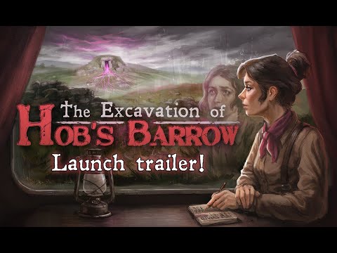 The Excavation of Hob&#039;s Barrow: Launch trailer!