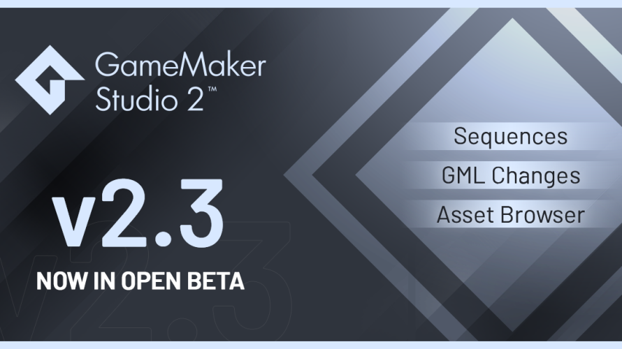 GameMaker Studio 2 Version 2.3.0 Enters Open Beta (as a Separate Installation)