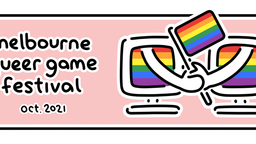 ‘Melbourne Queer Games Festival 2021’ Entries are Open Across the Globe