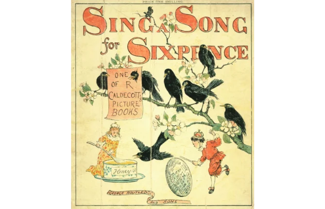 Rhyme a Nursery for MAGS May to 'Sing a Song of Sixpence'